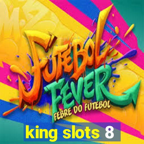 king slots 8